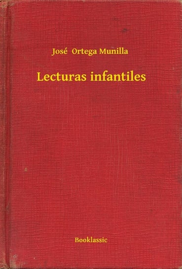 Lecturas infantiles - ebook epub José Ortega Munilla