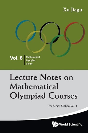 Lecture Notes on Mathematical Olympiad Courses Jiagu Xu