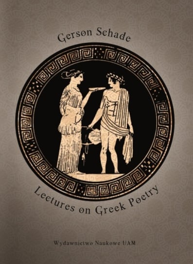 Lectures on Greek Poetry Schade Gerson