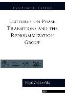 Lectures On Phase Transitions And The Renormalization Group Goldenfeld Nigel