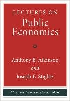 Lectures on Public Economics Stiglitz Joseph E.