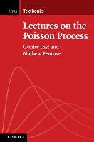 Lectures on the Poisson Process Last Gunter, Penrose Mathew