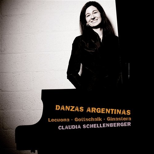 Lecuona & Gottschalk & Ginastera: Danzas Argentinas Claudia Schellenberger