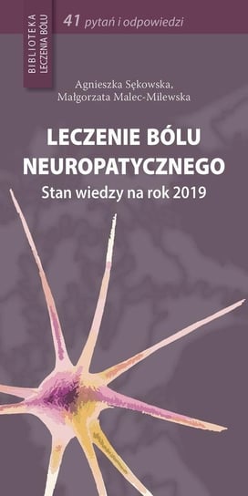 Leczenie bólu neuropatycznego Opracowanie zbiorowe