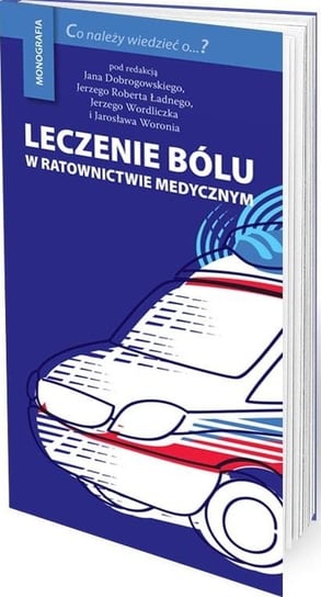 Leczenie bólu w ratownictwie medycznym Medical Education