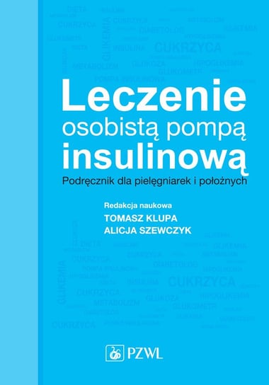 Leczenie osobistą pompą insulinową Klupa Tomasz, Szewczyk Alicja