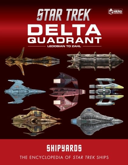 Ledosian to Zahl. Star Trek Shipyards: The Delta Quadrant. Volume 2 Ian Chaddock, Marcus Reily