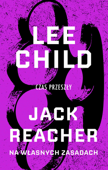 Lee Child Kolekcja Ringier Axel Springer Polska Sp. z o.o.