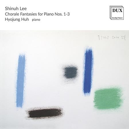 Lee: Chorale Fantasies For Piano Nos. 1-3 Huh Hyojung