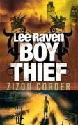 Lee Raven, Boy Thief Corder Zizou