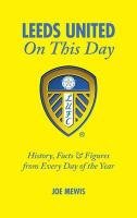 Leeds United on This Day Mewis Joe