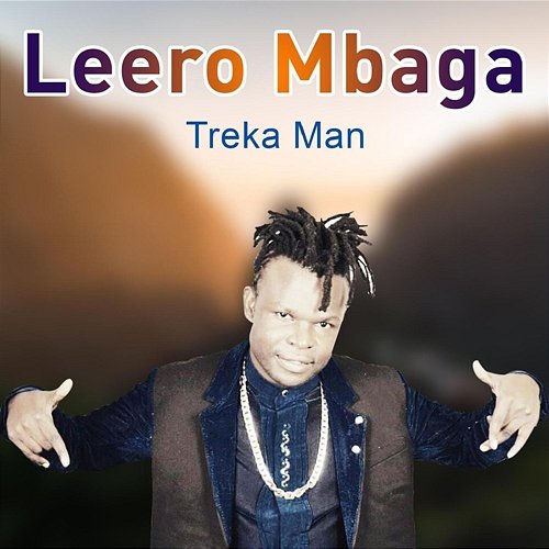Leero Mbaga Treka Man