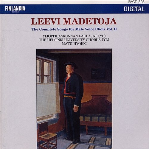 Leevi Madetoja: Complete Songs for Male Voice Choir Vol. 2 Ylioppilaskunnan Laulajat - YL Male Voice Choir