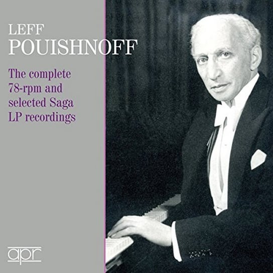 Leff Pouishnoff - The Complete 78-rpm And Selected Saga Pouishnoff Leff