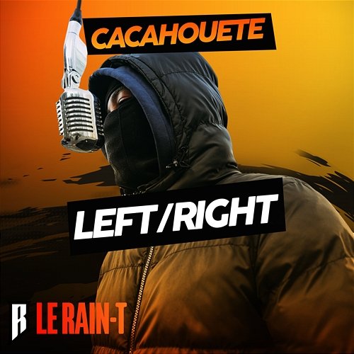 Left/Right Le Rain-T, Cacahouete