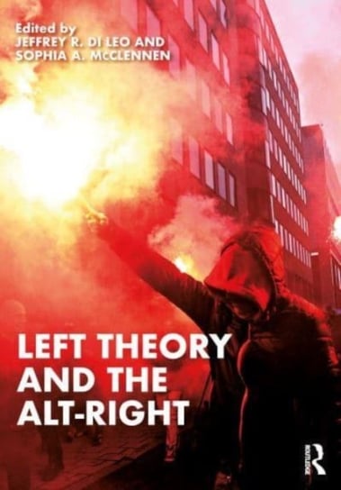 Left Theory and the Alt-Right Opracowanie zbiorowe
