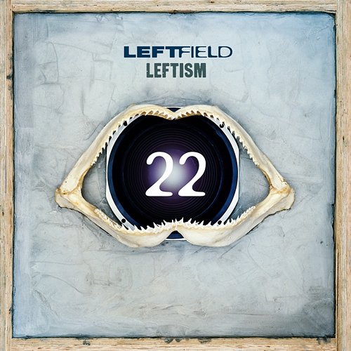 Leftism 22 Leftfield