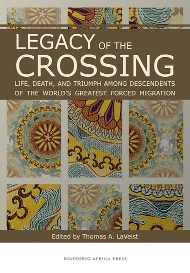 Legacy of the Crossing Diasporic Africa Press
