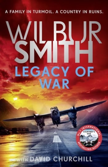 Legacy of War: The action-packed new book in the Courtney Series Smith Wilbur, Churchill David