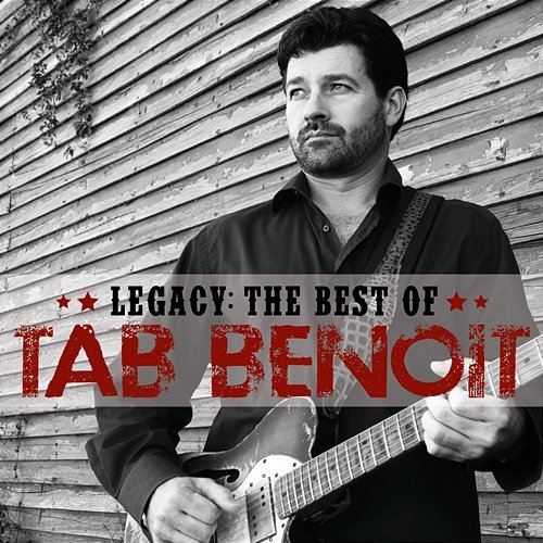Legacy: The Best of Tab Benoit Tab Benoit