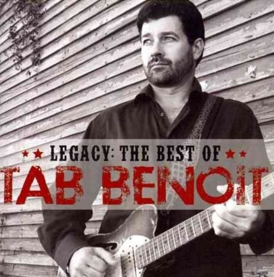 Legacy: The Best Of Tab Benoit Benoit Tab