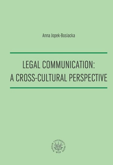 Legal Communication: A Cross-Cultural Perspective - ebook PDF Jopek-Bosiacka Anna