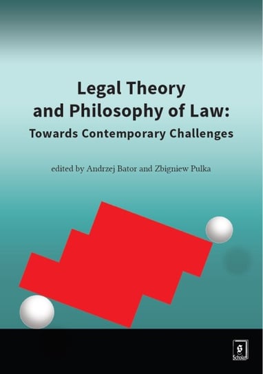 Legal Theory and Philosophy of Law. Towards Contemporary Challenges Opracowanie zbiorowe