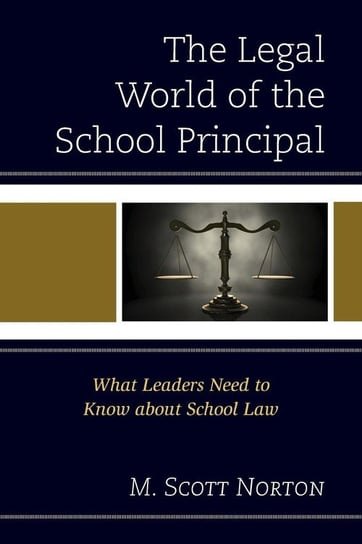 Legal World of the School Principal Norton M Scott