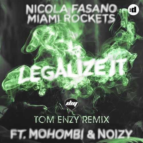 Legalize It Nicola Fasano, Miami Rockets feat. Mohombi, Noizy