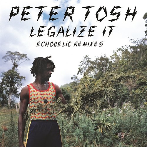 Legalize It: Echodelic Remixes Peter Tosh