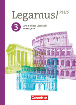 Legamus! - Lateinisches Lesebuch - Ausgabe Bayern 2021 - Band 3: 11. Jahrgangsstufe Oldenbourg Schulbuchverlag