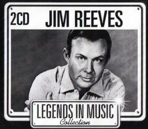 Legend In Music: Jim Reeves Reeves Jim