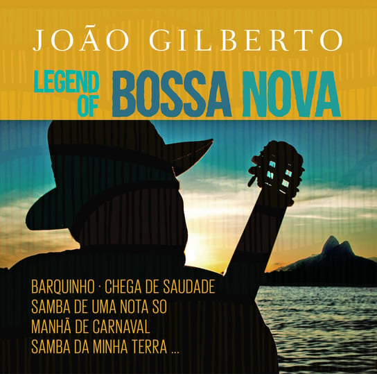 Legend Of Bossa Nova Gilberto Joao