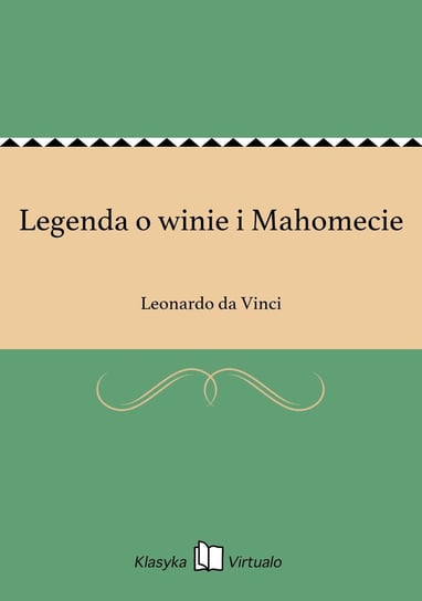 Legenda o winie i Mahomecie Da Vinci Leonardo