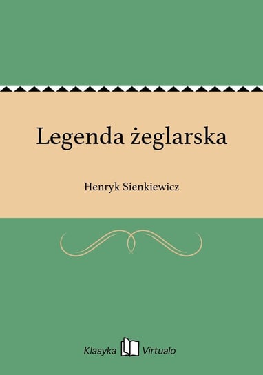 Legenda żeglarska Sienkiewicz Henryk