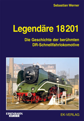 Legendäre 18 201 Ek-Verlag