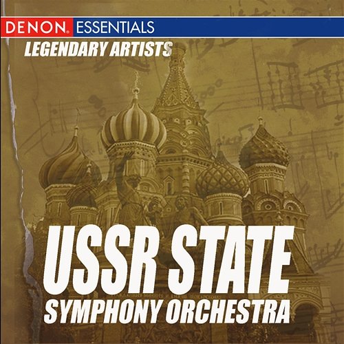 Legendary Artists: USSR State Symphony Orchestra USSR State Symphony Orchestra