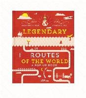 Legendary Routes of the World Verhille Alexandre, Tavernier Sarah