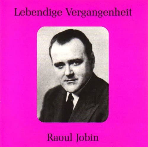 Legendary Voices Raoul Jobin Various Artists