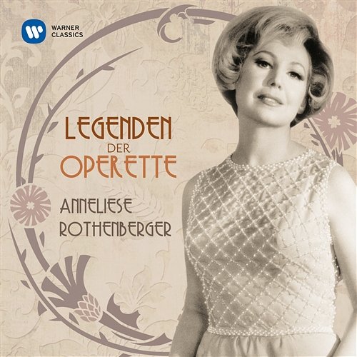 Legenden der Operette: Anneliese Rothenberger Anneliese Rothenberger