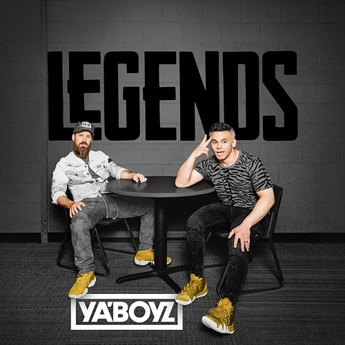LEGENDS Ya'Boyz
