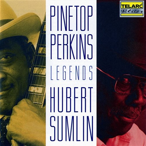 Legends Pinetop Perkins, Hubert Sumlin