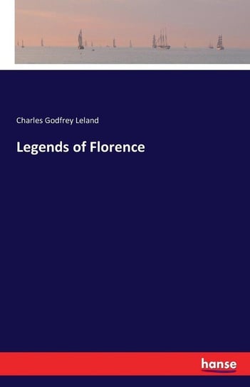 Legends of Florence Leland Charles Godfrey