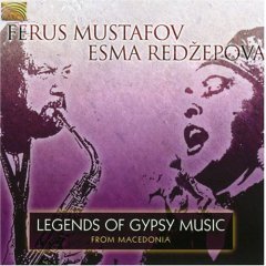 Legends Of Gypsy Music From Macedonia Mustafov Ferus