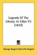 Legends of the Library at Lilies V2 (1832) Nugent George Nugent Grenville