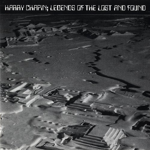 Legends of the Lost and Found / New Greatest Stories Live Harry Chapin