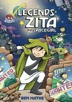 Legends of Zita the Spacegirl Hatke Ben