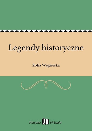 Legendy historyczne Węgierska Zofia