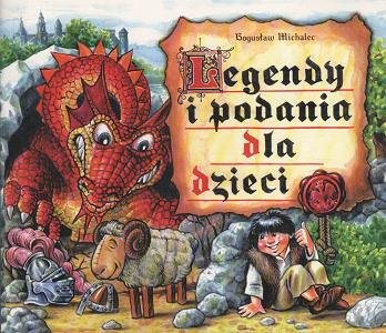 Legendy i podania dla dzieci Michalec Bogusław