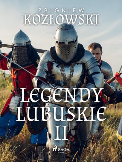 Legendy lubuskie. Część 2 Kozłowski Zbigniew